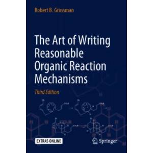 Art of Writing Reasonable Organic Reaction Mechanisms (ISBN: 9783030287351)