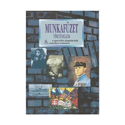 Pracovný zošit k dejepisu pre 8. ročník ŠZŠ s VJM (vyučovací jazyk maďarský)