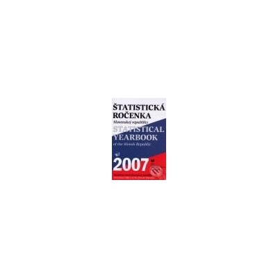 Štatistická ročenka Slovenskej republiky 2007 - Kolektív autorov