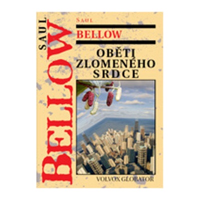 Oběti zlomeného srdce - Saul Bellow