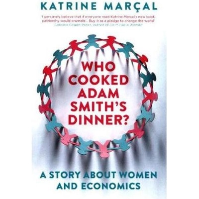 Who Cooked Adam Smith's Dinner? - Marcal Katrine