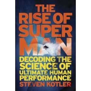 Rise of Superman | Steven Kotler (2015)
