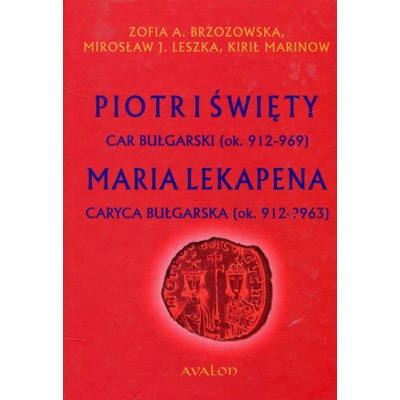 Piotr I Święty car bułgarski ok. 912-969