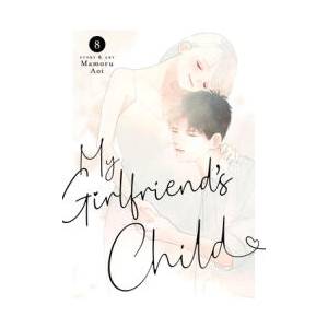 My Girlfriend's Child Vol. 8 | V08 (ISBN: 9798893733570)