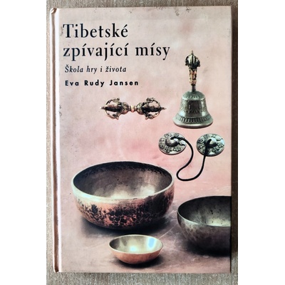 Tibetské zpívající mísy - Eva Rudy Jansen