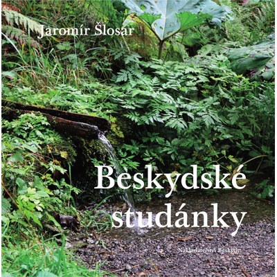 Beskydské studánky - Jaromír Šlosar