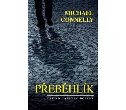 Přeběhlík - Michael Connelly