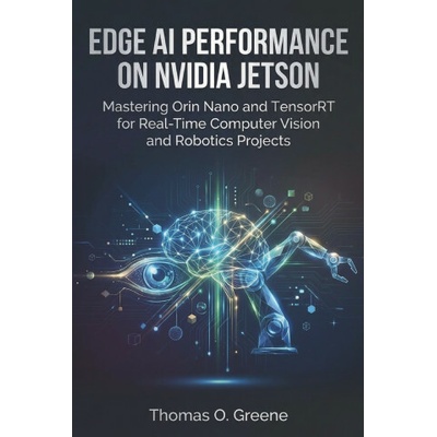 Edge AI Performance on NVIDIA Jetson - Thomas O. Greene – Hledejceny.cz