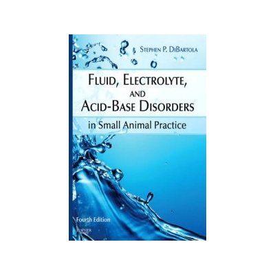 Fluid, Electrolyte, and Acid-Base Disorders in Small Animal Practice