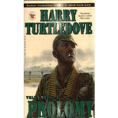 Velká válka 3 - Prolomy - Harry Turtledove