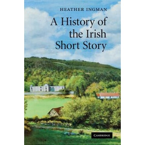 History of the Irish Short Story | Heather Ingman (ISBN: 9780521349574)