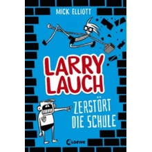 Larry Lauch zerstört die Schule - Band 1