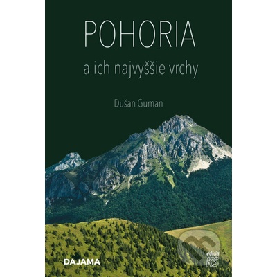 Guman, Dušan - Pohoria a ich najvyššie vrchy