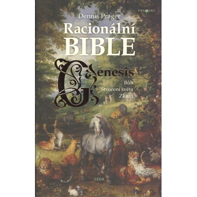 Racionální přístup k Bibli Kniha Genesis - Dennis Prager
