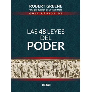 Guía Rápida de las 48 Leyes del Poder = The 48 Laws of Power | Robert Greene (ISBN: 9786075278377)