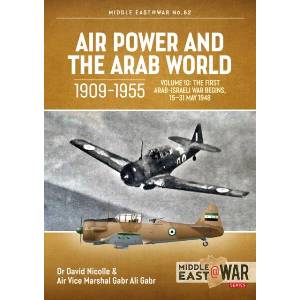 Air Power and the Arab World 1909-1955, Volume 10 (ISBN: 9781804514245)