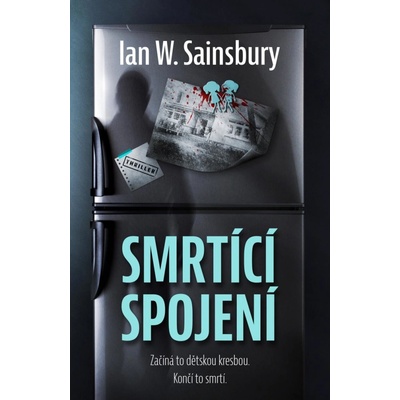 Smrtící spojení - Ian W. Sainsbury