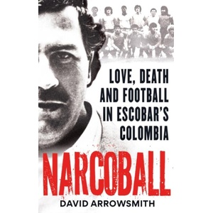 Narcoball | ARROWSMITH DAVID (ISBN: 9781788405256)