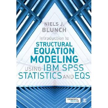 Introduction to Structural Equation Modeling Using IBM SPSS Statistics and EQS | Niels J. Blunch