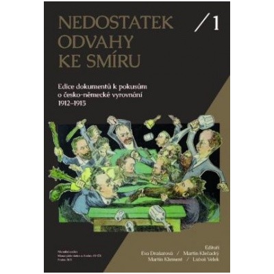 Nedostatek odvahy ke smíru I.-II.