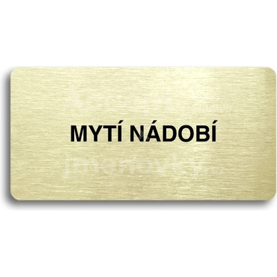 ACCEPT Piktogram MYTÍ NÁDOBÍ - zlatá tabulka - černý tisk bez rámečku