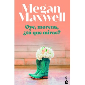 Oye, morena, ¿tú qué miras | MEGAN MAXWELL (2022)