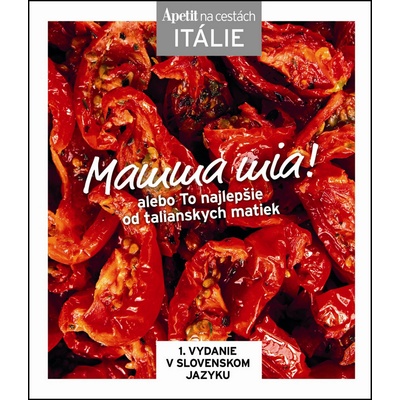 Mamma mia! alebo To najlepšie od talianskych matiek