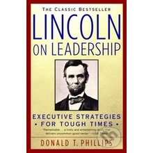 Lincoln on Leadership - D. Phillips Executive Stra