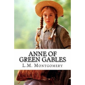 Anne of Green Gables | L M Montgomery (ISBN: 9781544750590)