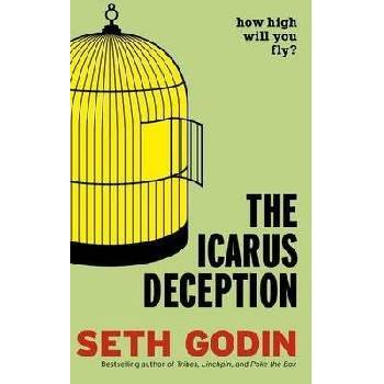The Icarus Deception - Seth Godin