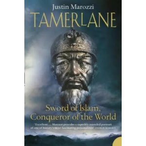 Tamerlane | Justin Marozzi (2005)