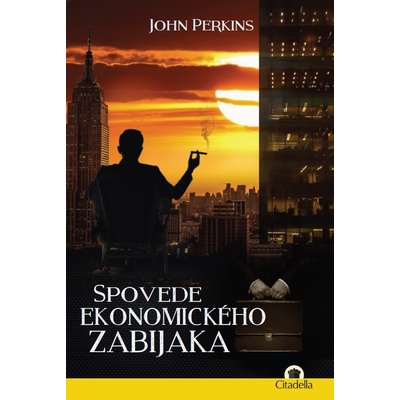 Spoveď ekonomického zabijaka - John Perkins