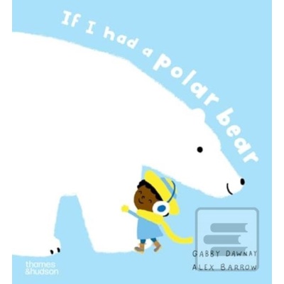 If I had a polar bear - Alex Barrow