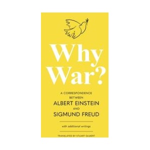Why War? A Correspondence Between Albert Einstein and Sigmund Freud (Warbler Classics Annotated Edition) | Sigmund Freud, Stuart Gilbert (ISBN: 9781962572170)