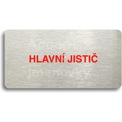 ACCEPT Piktogram HLAVNÍ JISTIČ - stříbrná tabulka - barevný tisk bez rámečku