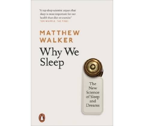 Why We Sleep Matthew Walker