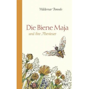 Die Biene Maja und ihre Abenteuer | Waldemar Bonsels, Waltraut Frick, Ottmar Frick (ISBN: 9783421048172)