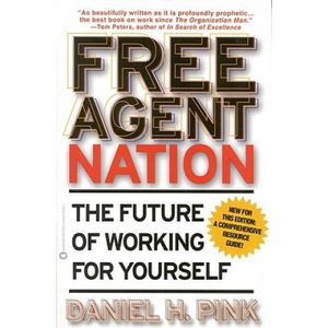 Free Agent Nation | Daniel H. Pink (ISBN: 9780446678797)