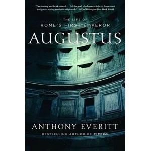 Augustus | Anthony Everitt (ISBN: 9780812970586)