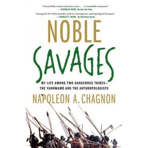 Noble Savages | Napoleon A. Chagnon (ISBN: 9780684855110)