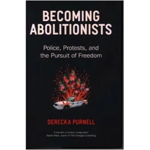 Becoming Abolitionists | Derecka Purnell (ISBN: 9781839766671)