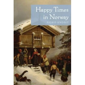 Happy Times in Norway | Sigrid Undset (ISBN: 9780816678273)