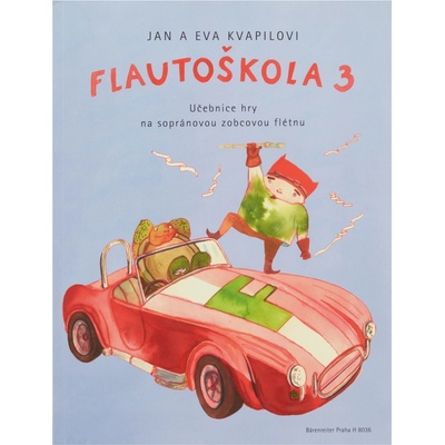 Flautoškola 3. Učebnice hry na sopránovou zobcovou flétnu - Jan Kvapil, Jana Kvapilová