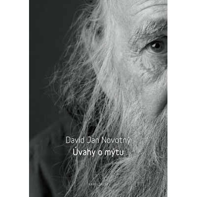 Úvahy o mýtu - David Jan Novotný – Hledejceny.cz