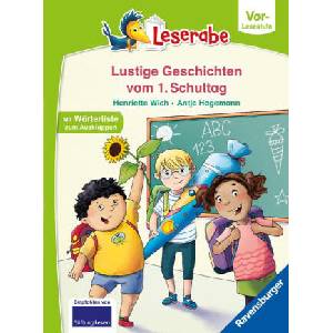 Geschichten vom ersten Schultag - lesen lernen mit dem Leserabe - Erstlesebuch - Kinderbuch ab 5 Jahren - erstes Lesen - (Leserabe Vorlesestufe) | Antje Hagemann (ISBN: 9783473463176)