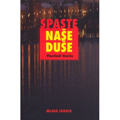 Spaste naše duše - Vlastimil Vavřín