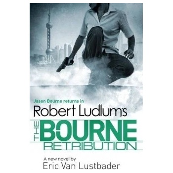 Robert Ludlum's The Bourne Retribution - Bourne 11 - Robert Ludlum
