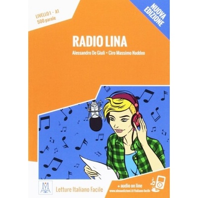 Radio Lina. Livello 1 A1 + MP3 audio - Nuova edizione - De Giuli, Alessandro a Naddeo, Ciro Massimo