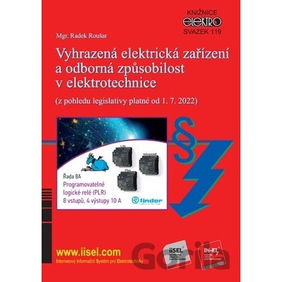 Vyhrazená elektrická zařízení a odborná způsobilost v elektrotechnice z pohledu legislativy platné od 1. 7. 2022