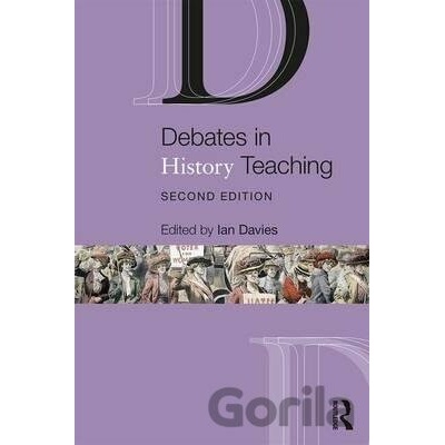 Debates in History Teaching - Ian Davies